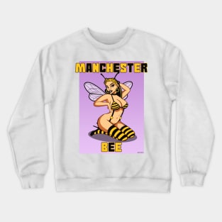 Manchester bee, Manchester honey, Manchester girl Crewneck Sweatshirt